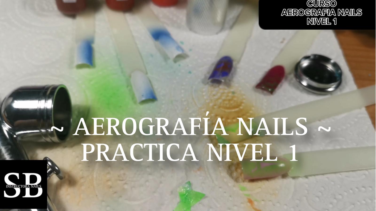 000018 CURSO DECORACIÓN AEROGRAFIA NAILS PRÁCTICA NIVEL 1